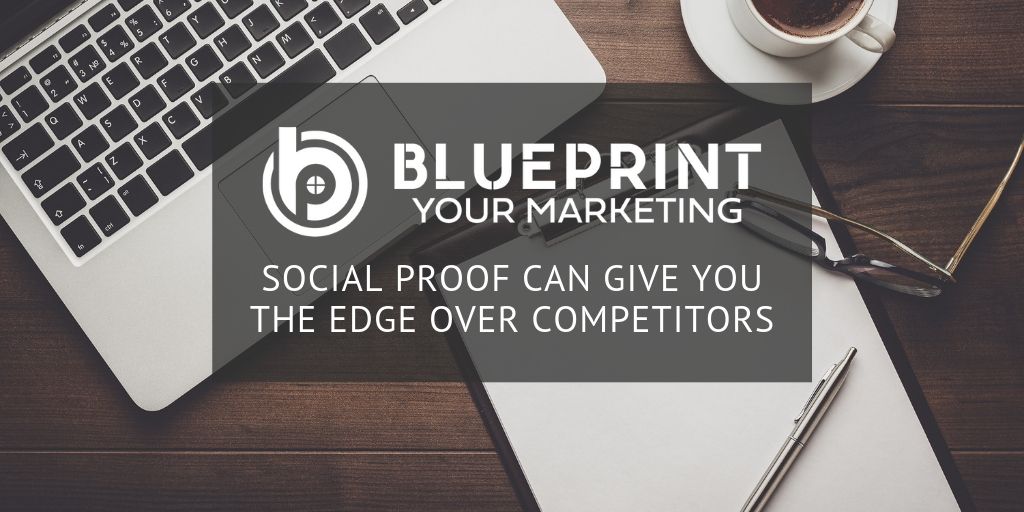 Social Proof Can Give You The Edge Over Competitors